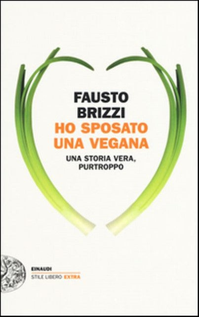 Ho sposato una vegana. Una storia vera, purtroppo