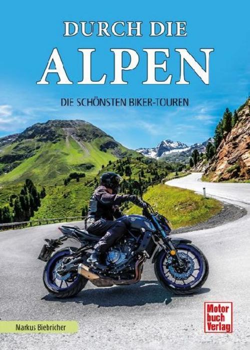Biebricher, Markus/Durch die Alpen