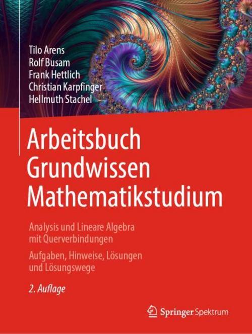 Arbeitsbuch Grundwissen Mathematikstudium - Analysis und Lineare Algebra mit Querverbindungen