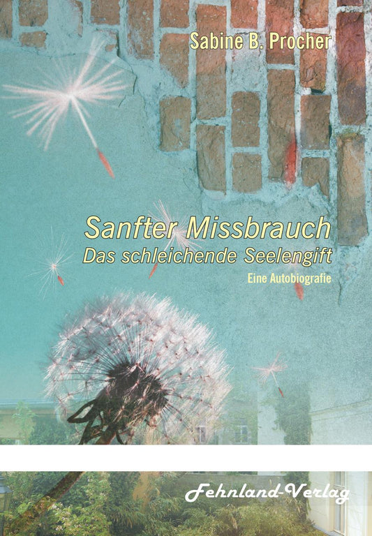 Buchcover: Sanfter Missbrauch. Das schleichende Seelengift