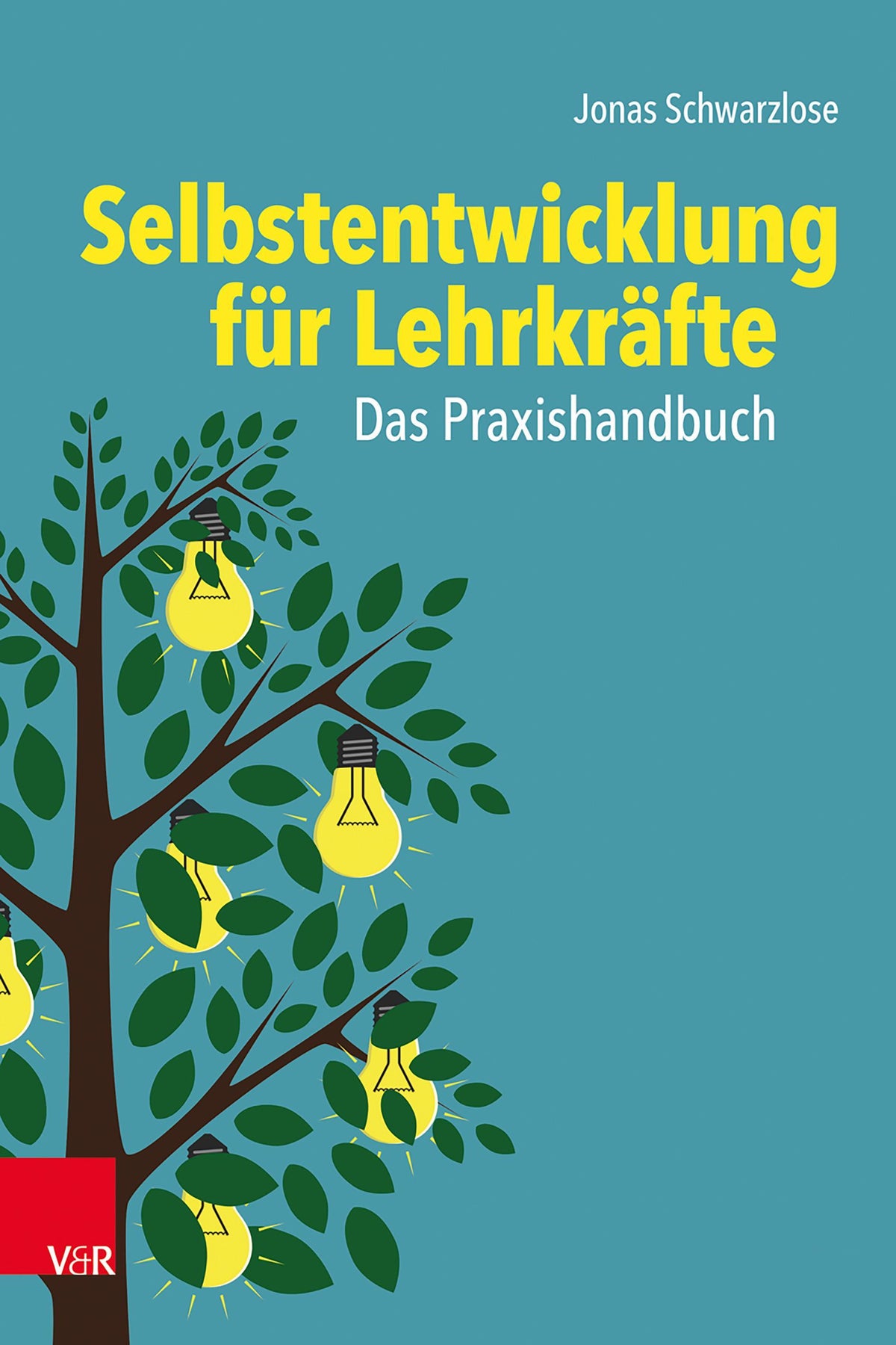 Buchcover: Selbstentwicklung für Lehrkräfte: Das Praxishandbuch