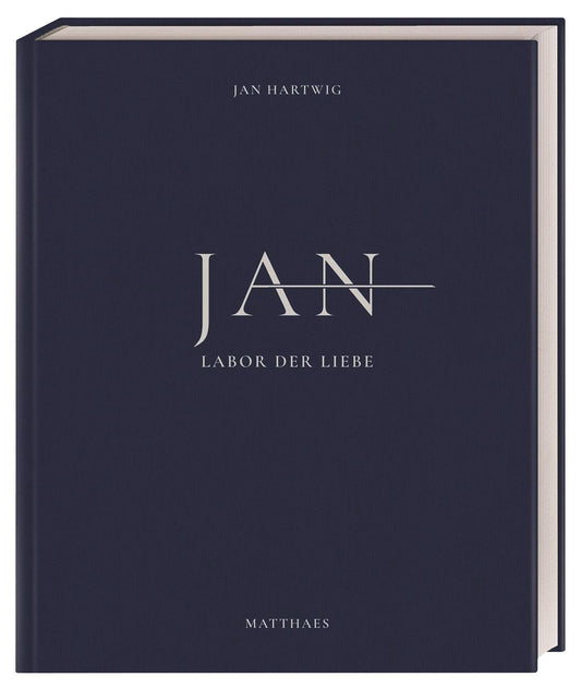 Jan: Labor der Liebe. Die Sterneküche von Jan Hartwig.