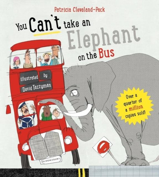 You Can''t Take An Elephant On the Bus