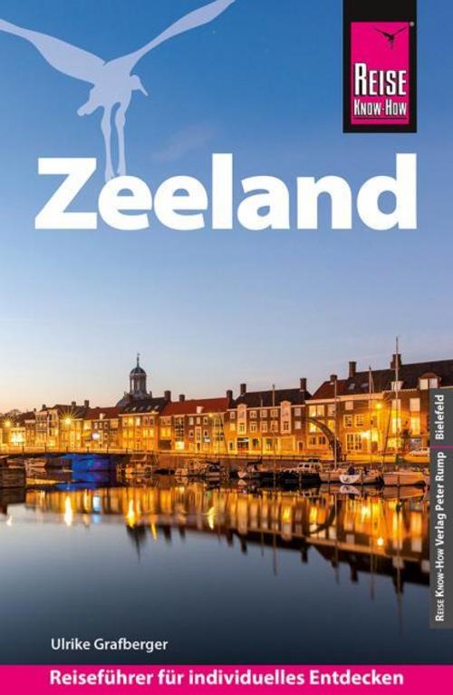 Grafberger, Ulrike/Reise Know-How Reiseführer Zeeland