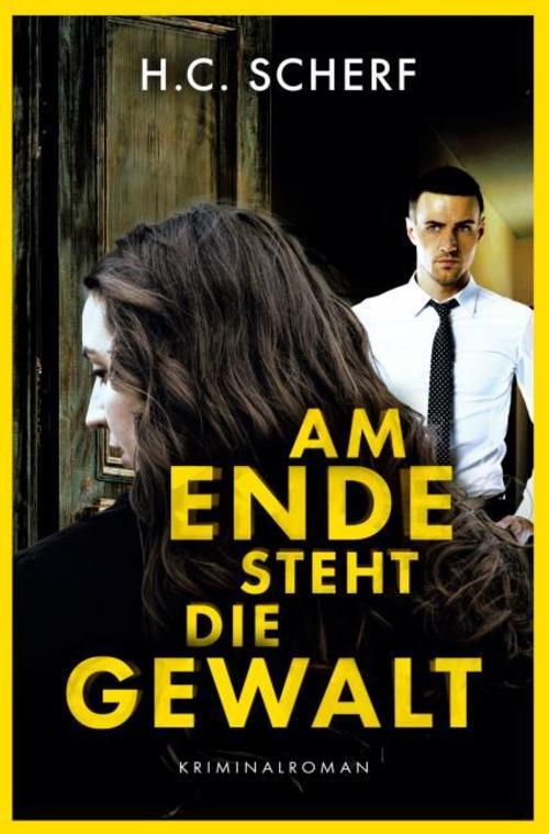 Buchcover: Am Ende steht die Gewalt