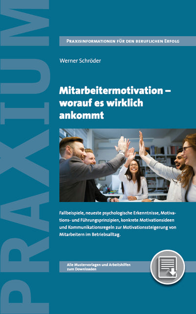 Mitarbeitermotivation - worauf es wirklich ankommt, m. 1 Beilage