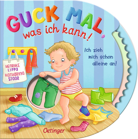 Guck mal, was ich kann! Ich zieh mich schon alleine an!