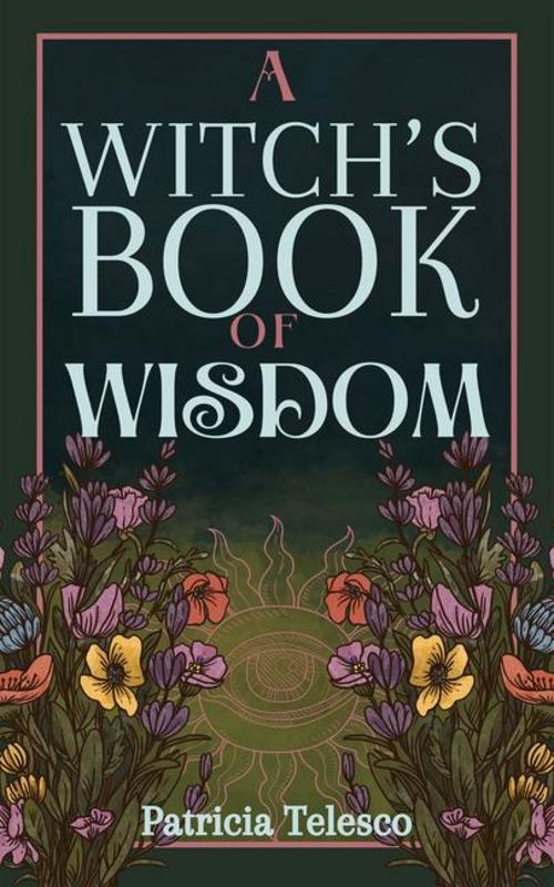 Buchcover: A Witch's Book of Wisdom