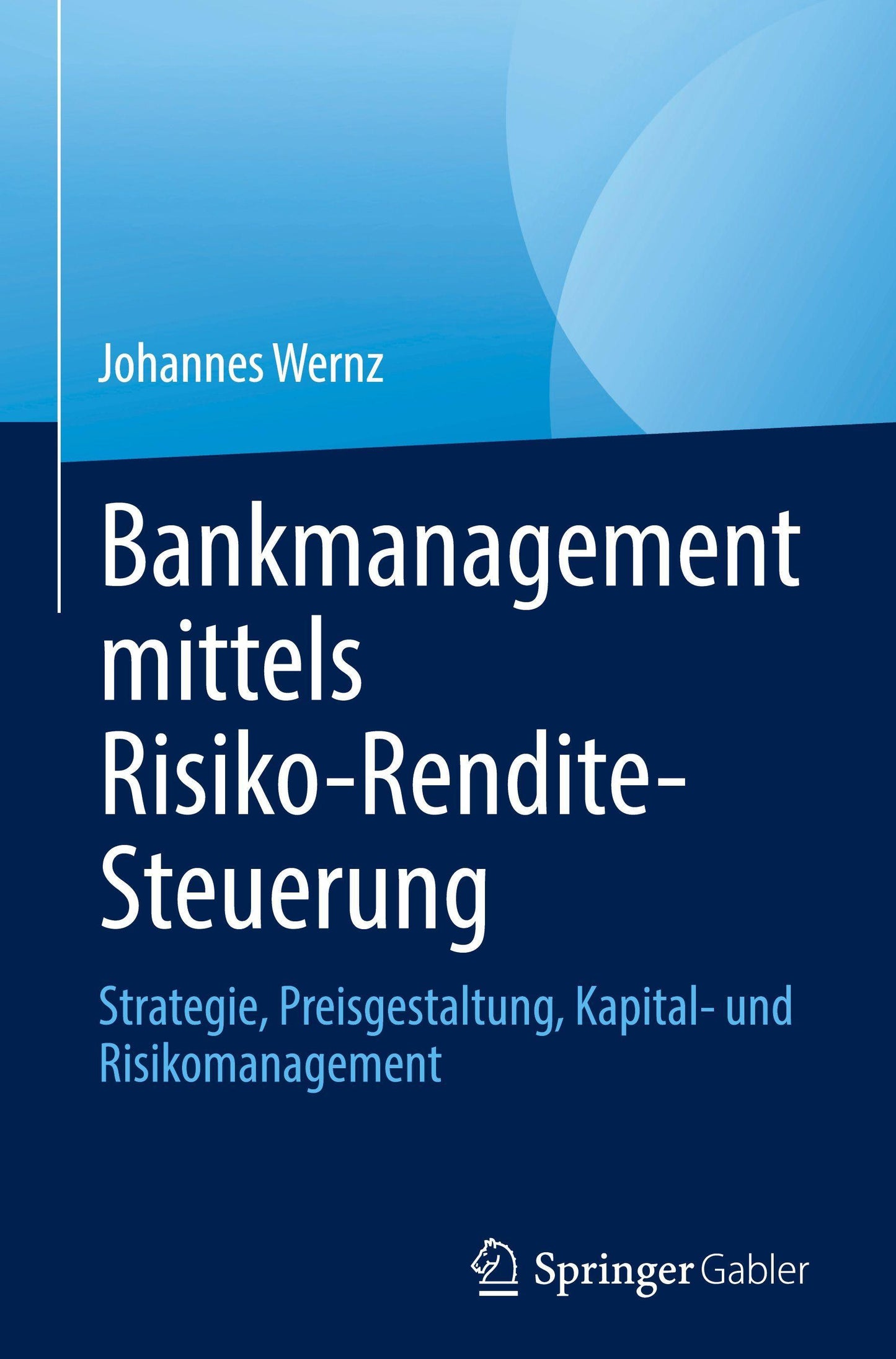 Bankmanagement mittels Risiko-Rendite-Steuerung