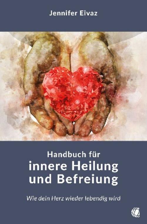Buchcover: Handbuch für innere Heilung und Befreiung