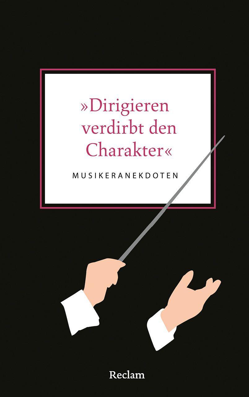 »Dirigieren verdirbt den Charakter«