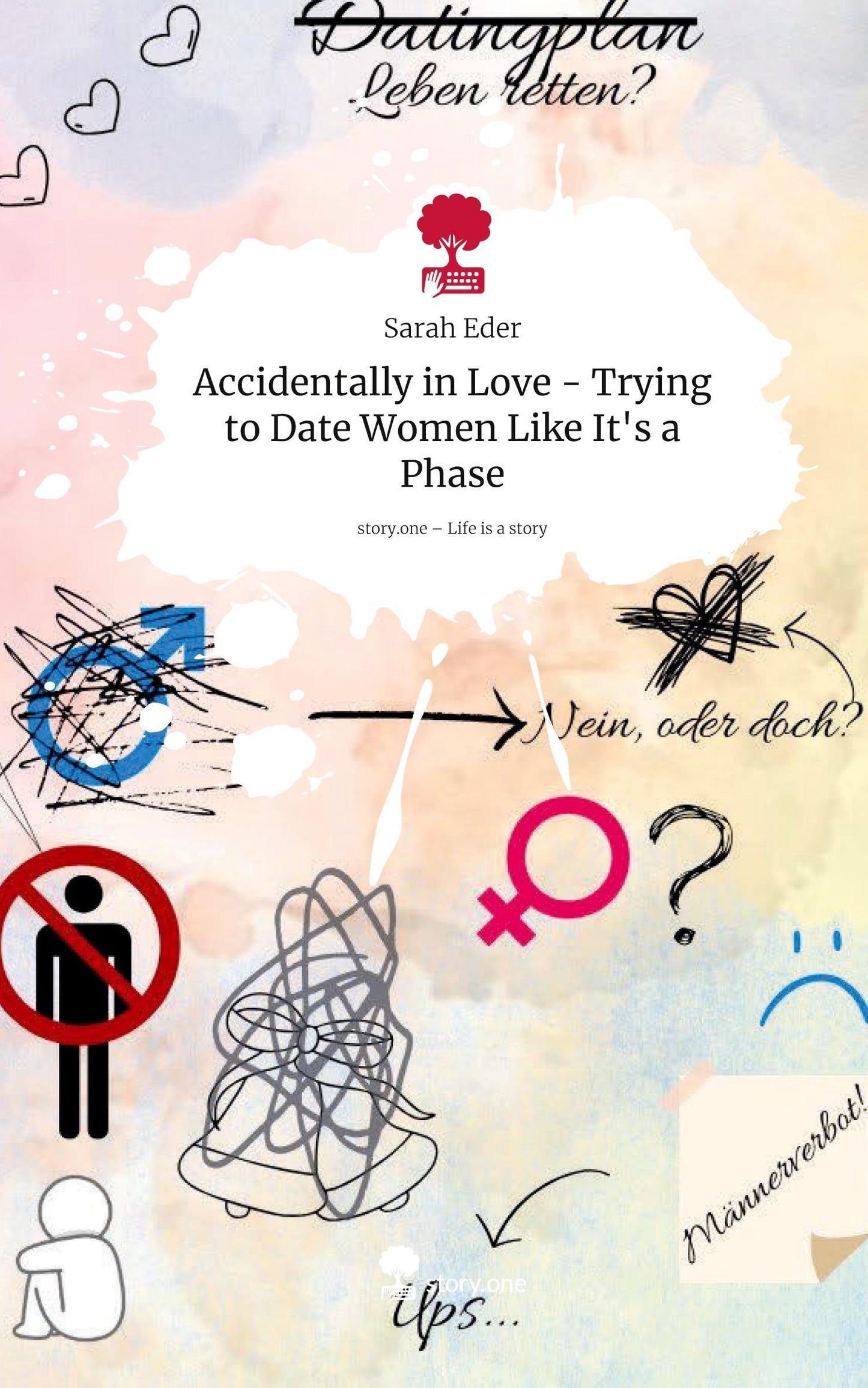 Accidentally in Love - Trying to Date Women Like It's a Phase. Life is a Story - story.one