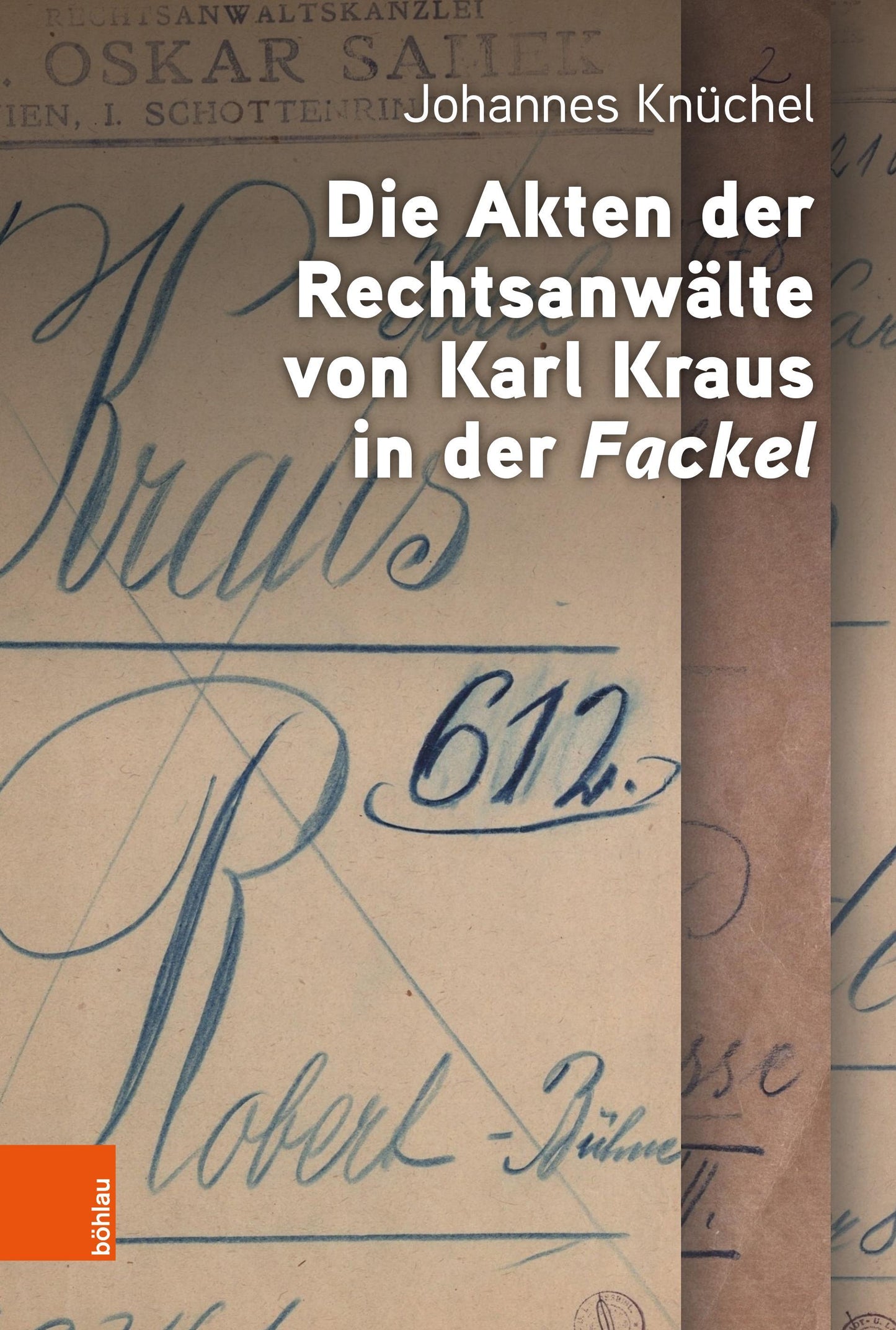 Die Akten der Rechtsanwälte von Karl Kraus in der \"Fackel\"