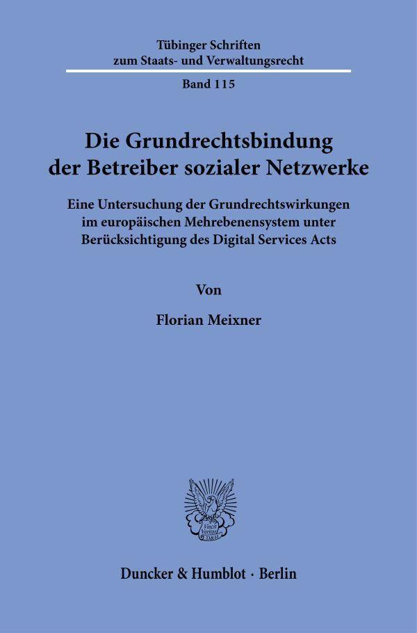 Die Grundrechtsbindung der Betreiber sozialer Netzwerke