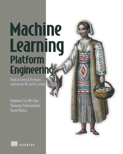 Buchcover: Build a Machine Learning Platform (From Scratch)