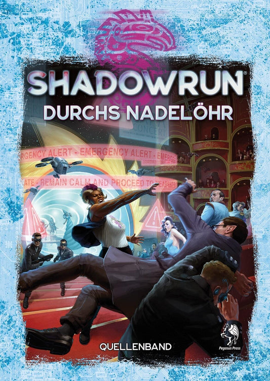 Buchcover: Shadowrun: Durchs Nadelöhr (Hardcover)