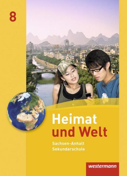 Heimat und Welt 8. Schulbuch. Sekundarschulen. Sachsen-Anhalt