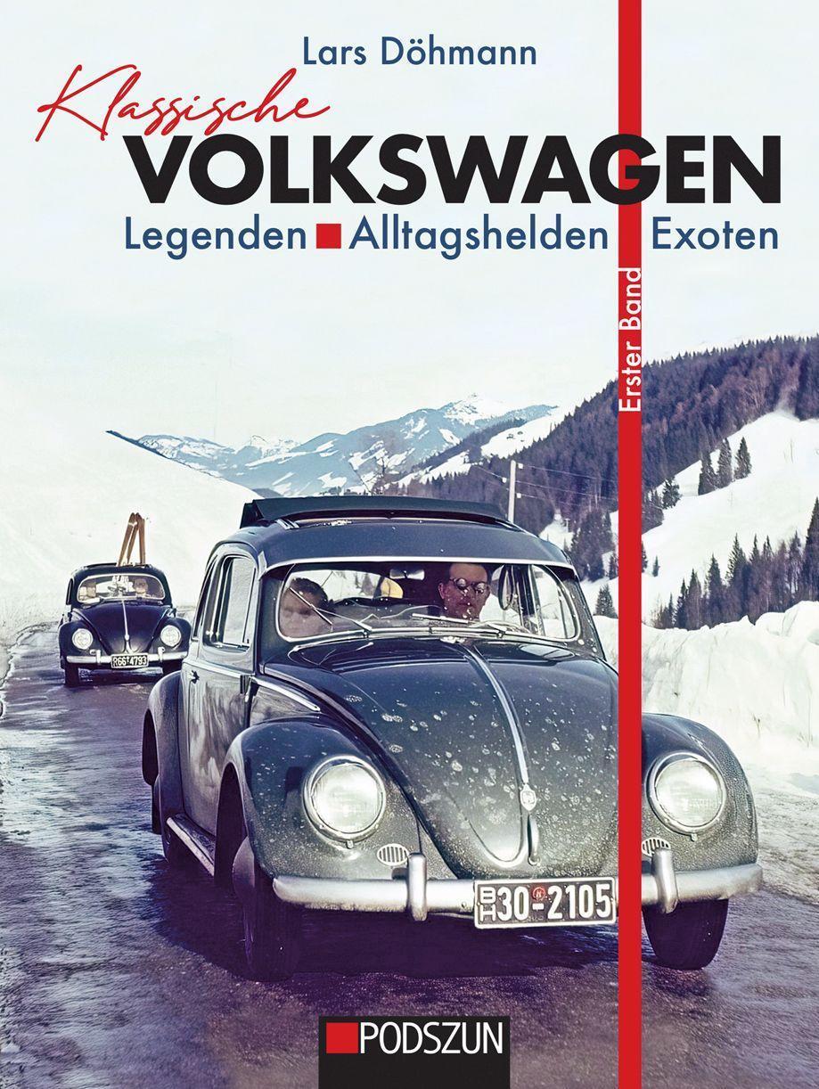 Buchcover: Klassische Volkswagen: Legenden, Alltagshelden, Exoten