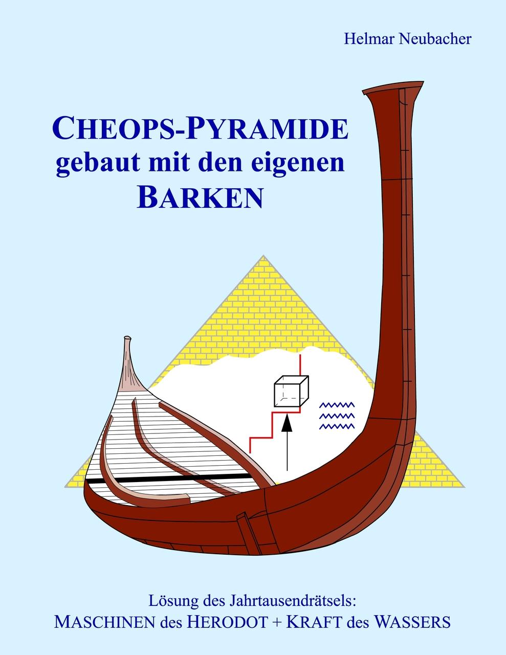 Buchcover: CHEOPS-PYRAMIDE gebaut mit den eigenen BARKEN