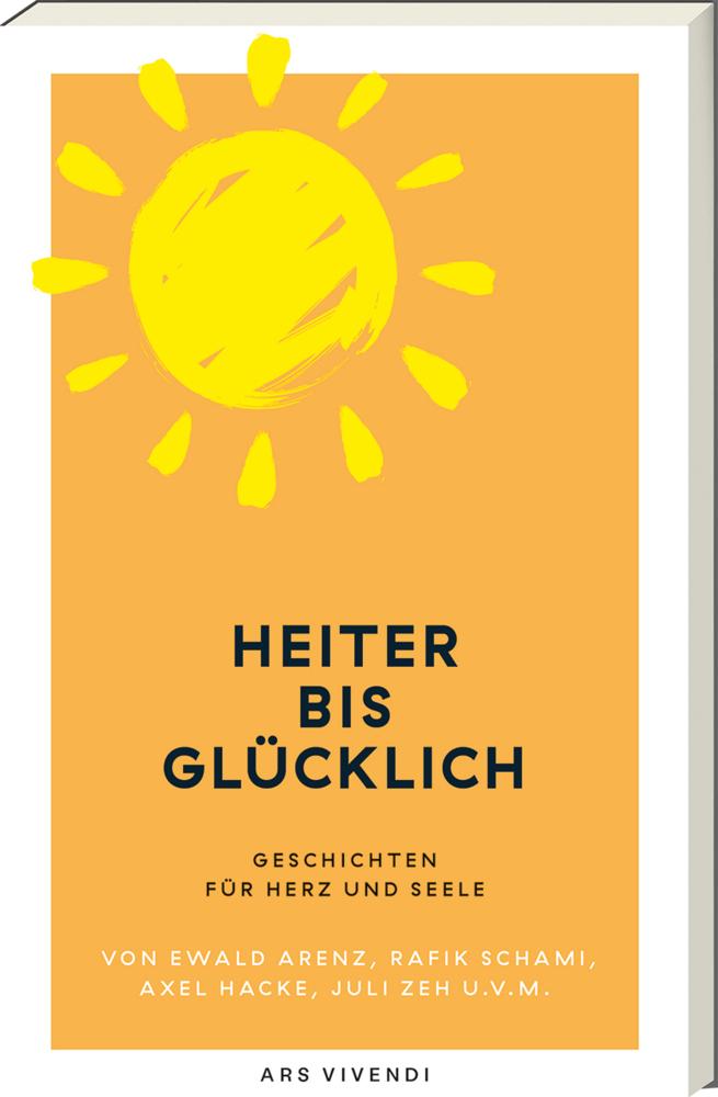 Arenz, Ewald/Heiter bis glücklich - Geschichten für Herz und Seele