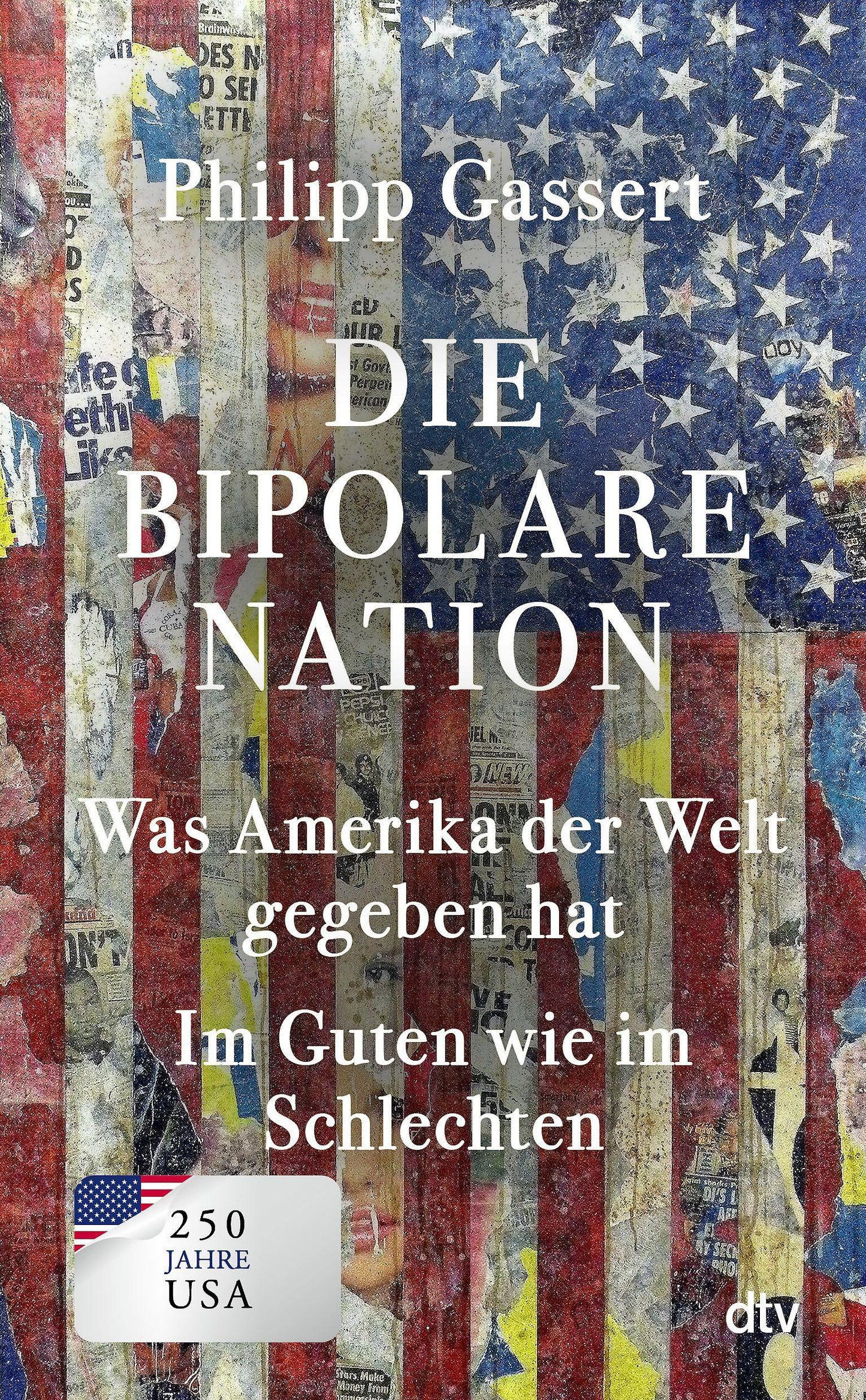 Die bipolare Nation: Was Amerika der Welt gegeben hat. Im Guten wie im Schlechten | 250 Jahre USA: Die süß-saure Würdigung eines fremd werdenden Freundes