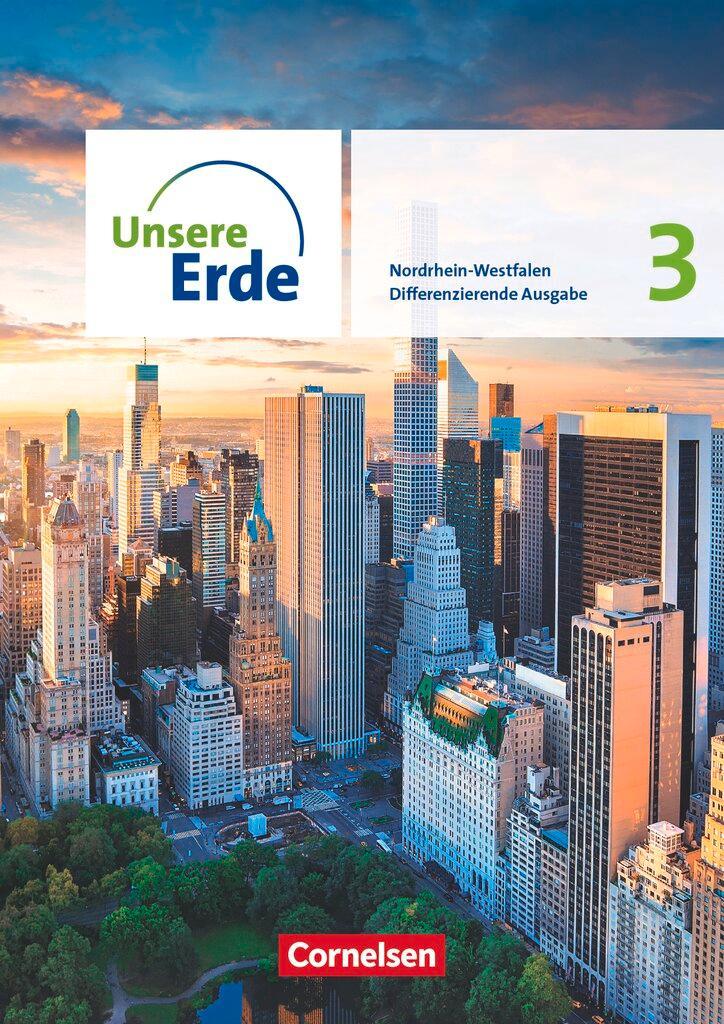 Unsere Erde Band 3. Nordrhein-Westfalen - Schülerbuch