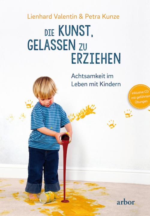 Buchcover: Die Kunst, gelassen zu erziehen