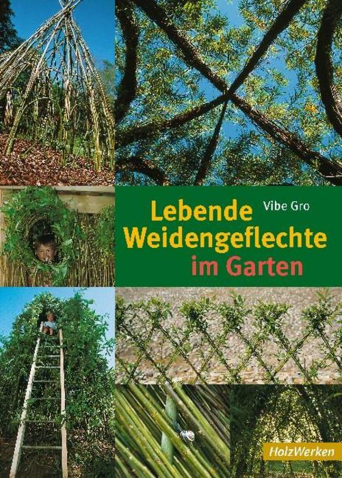 Buchcover: Lebende Weidengeflechte im Garten