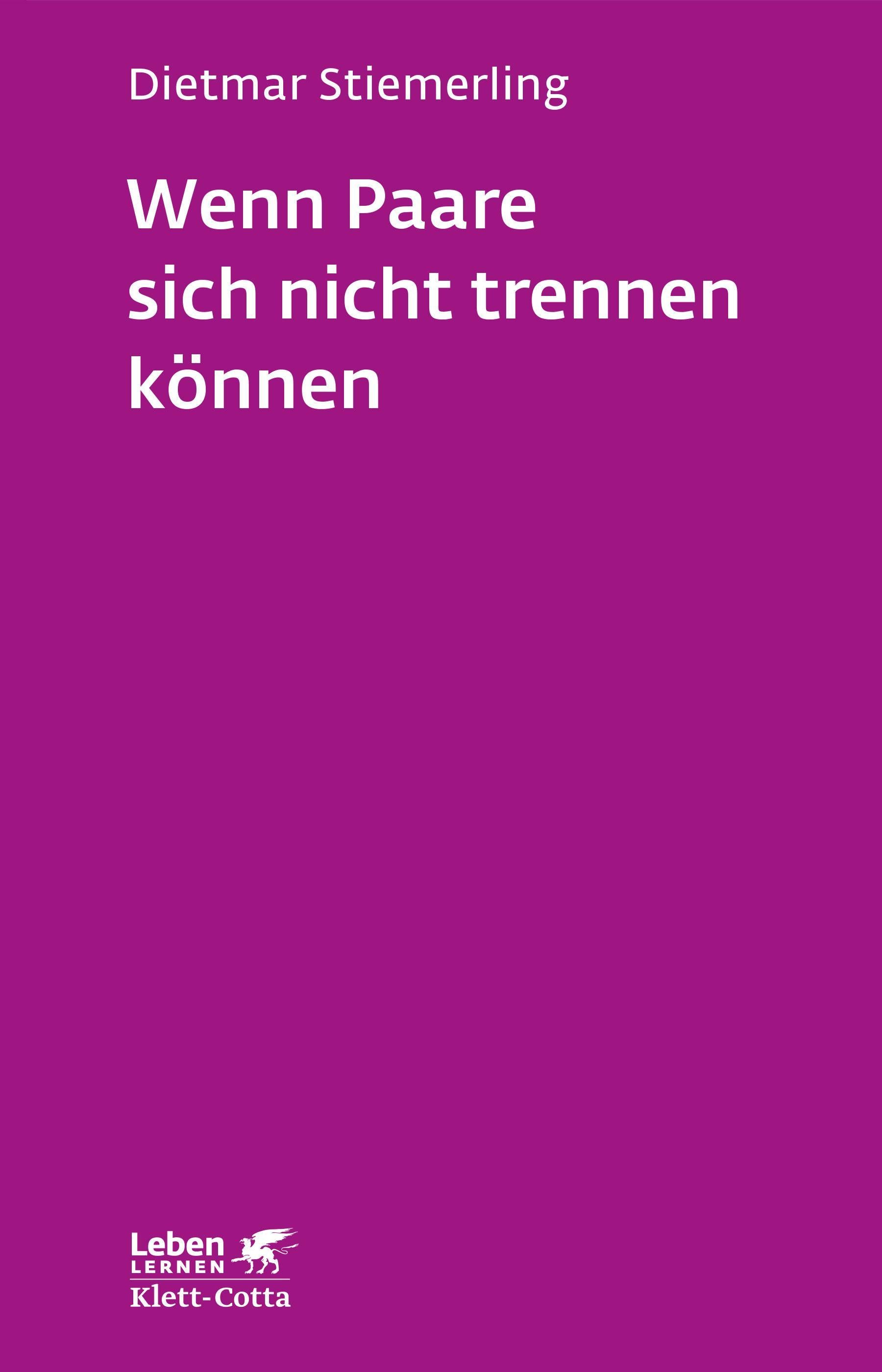 Buchcover: Wenn Paare sich nicht trennen können (Leben Lernen, Bd. 184)