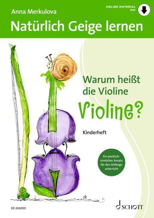 Natürlich Geige lernen: Warum heißt die Violine Violine? Schülerheft