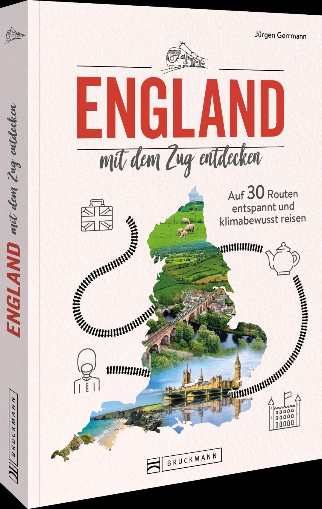 England mit dem Zug entdecken: Auf 30 Routen entspannt und klimabewusst reisen – Erleben Sie die schönsten Städte und Landschaften Englands mit dem Zug, umweltfreundlich und bequem.