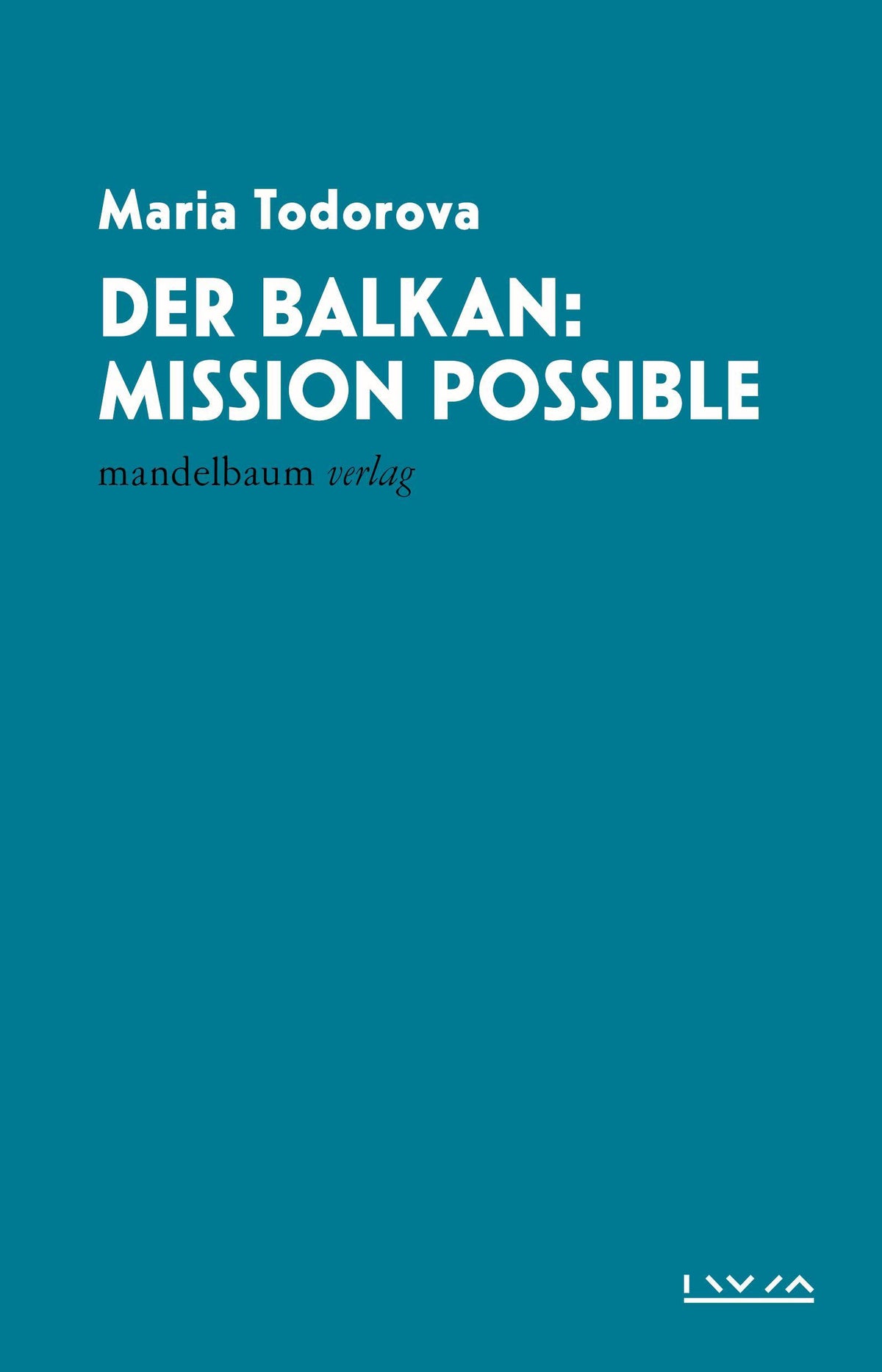 Buchcover: Der Balkan: Mission Possible