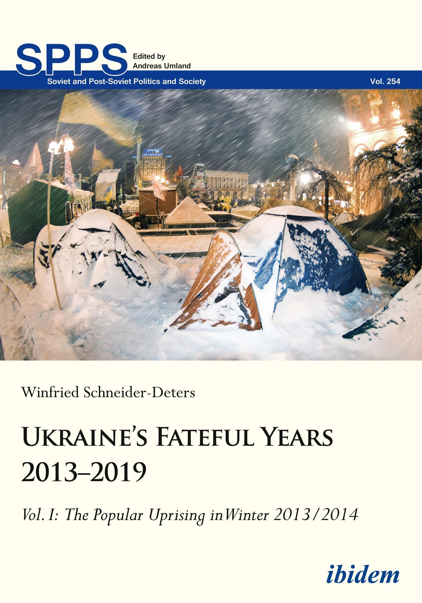 Ukraine's Fateful Years 2013-2019: Vol. I:  The Popular Uprising in Winter 2013/2014