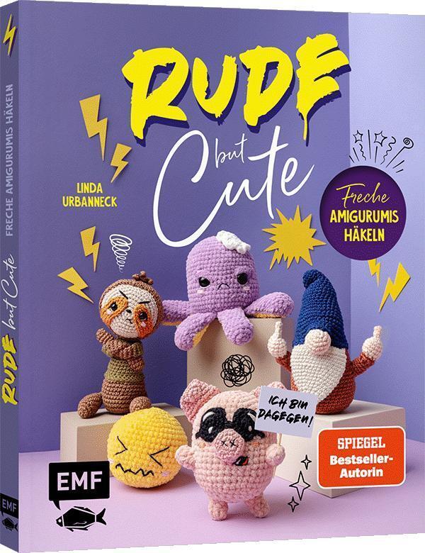 Rude but Cute - Freche Amigurumis häkeln