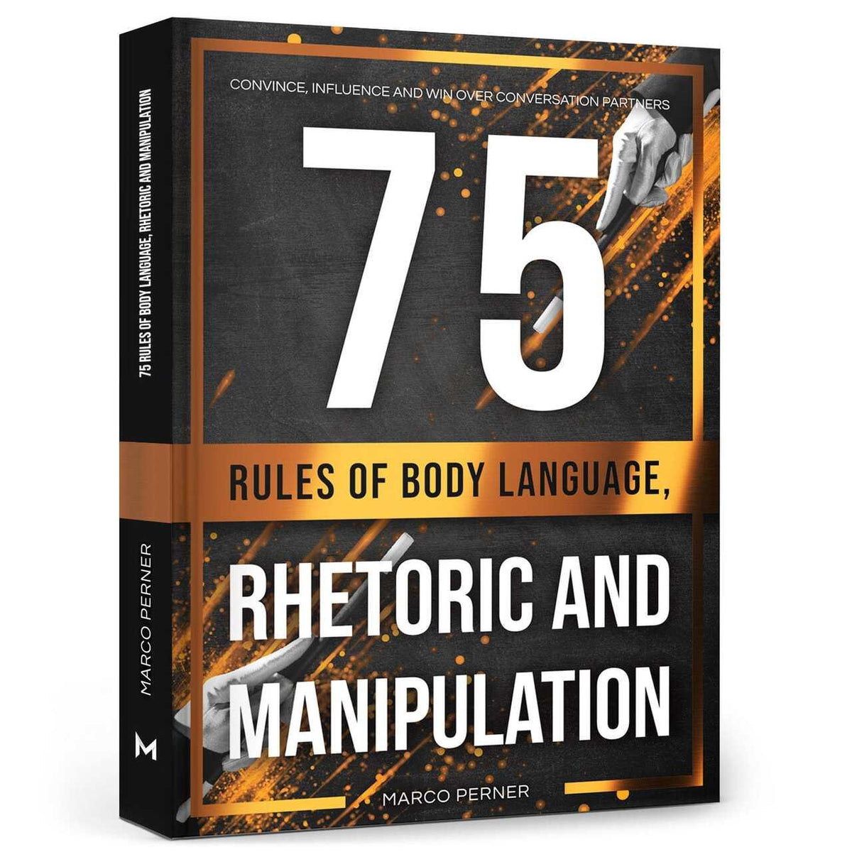 Buchcover: 75 Rules of Body Language, Rhetoric and Manipulation