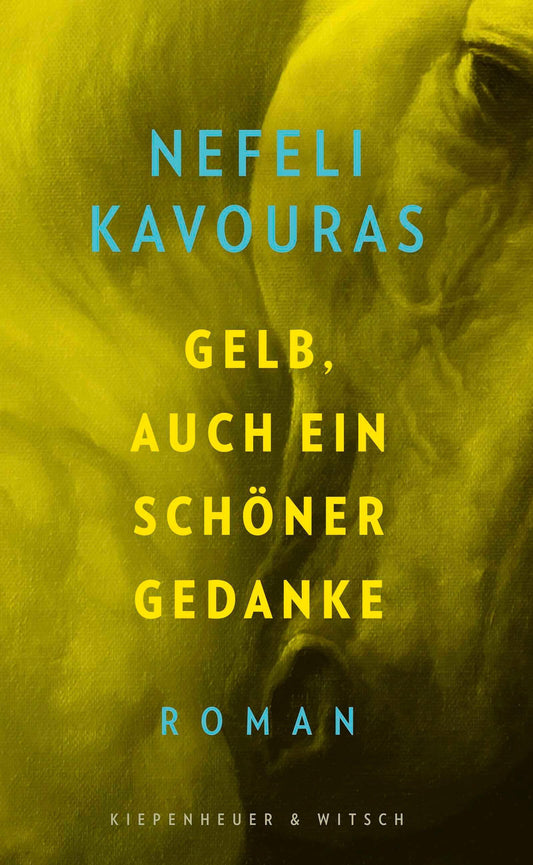 Gelb, auch ein schöner Gedanke: Roman