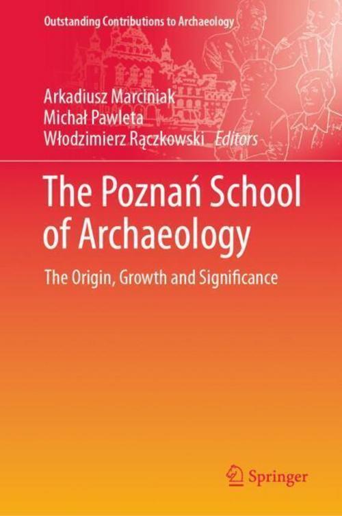 The Pozna¿ School of Archaeology