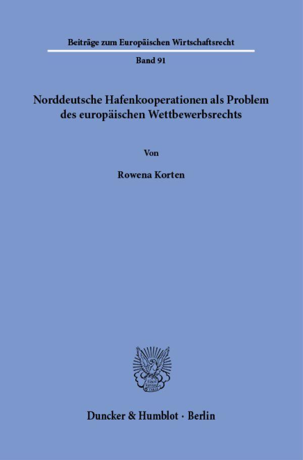 Norddeutsche Hafenkooperationen als Problem des europäischen Wettbewerbsrechts