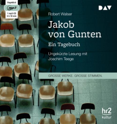 Jakob von Gunten. Ein Tagebuch,1 Audio-CD, 1 MP3