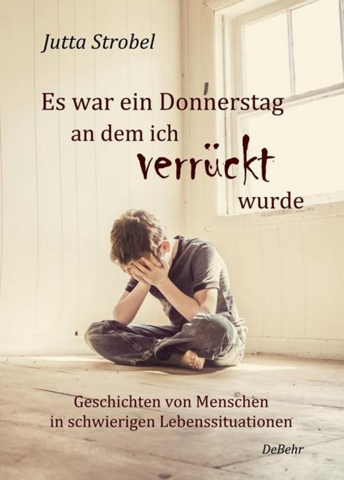 Buchcover: Es war ein Donnerstag, an dem ich verrückt wurde