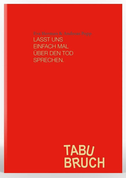 TABUBRUCH. Lasst uns einfach mal über den Tod sprechen