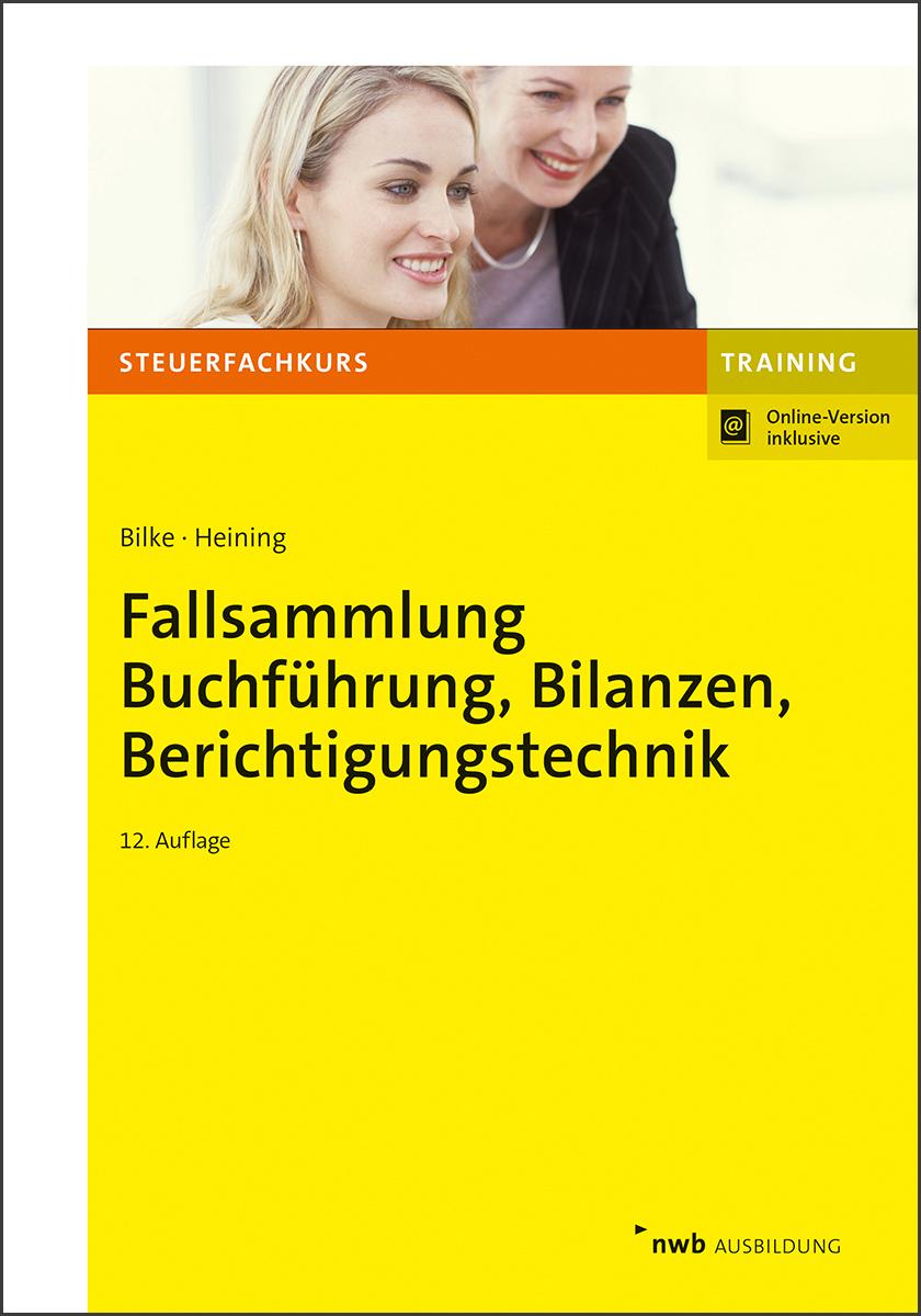 Fallsammlung Buchführung, Bilanzen, Berichtigungstechnik