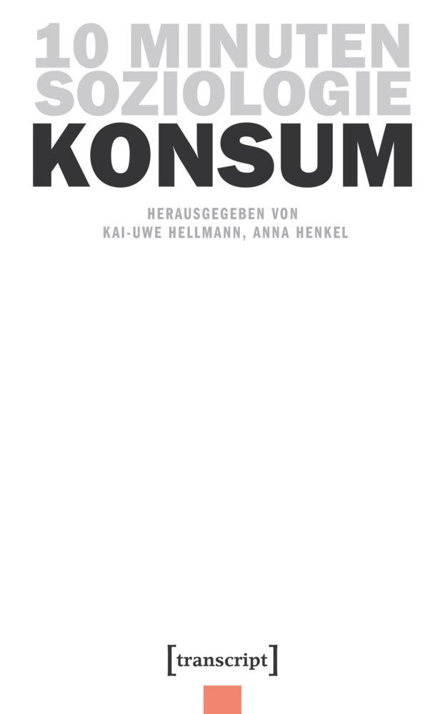 10 Minuten Soziologie: Konsum