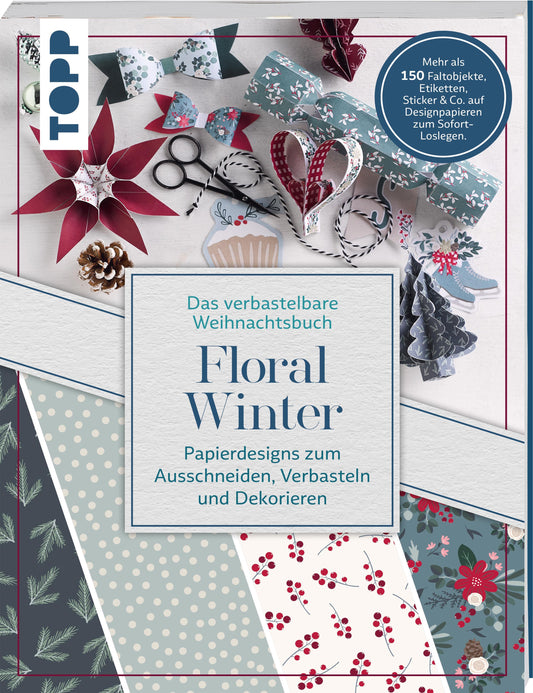 Buchcover: Verbastelbares Weihnachtsbuch: Floral Winter. Papierdesigns zum Ausschneiden, Verbasteln & Dekorieren.