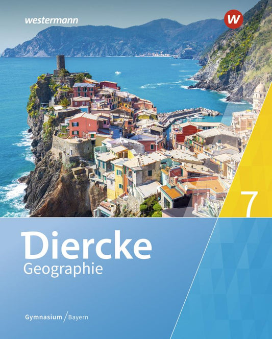 Diercke Geographie 7. Schulbuch. Gymnasien in Bayern