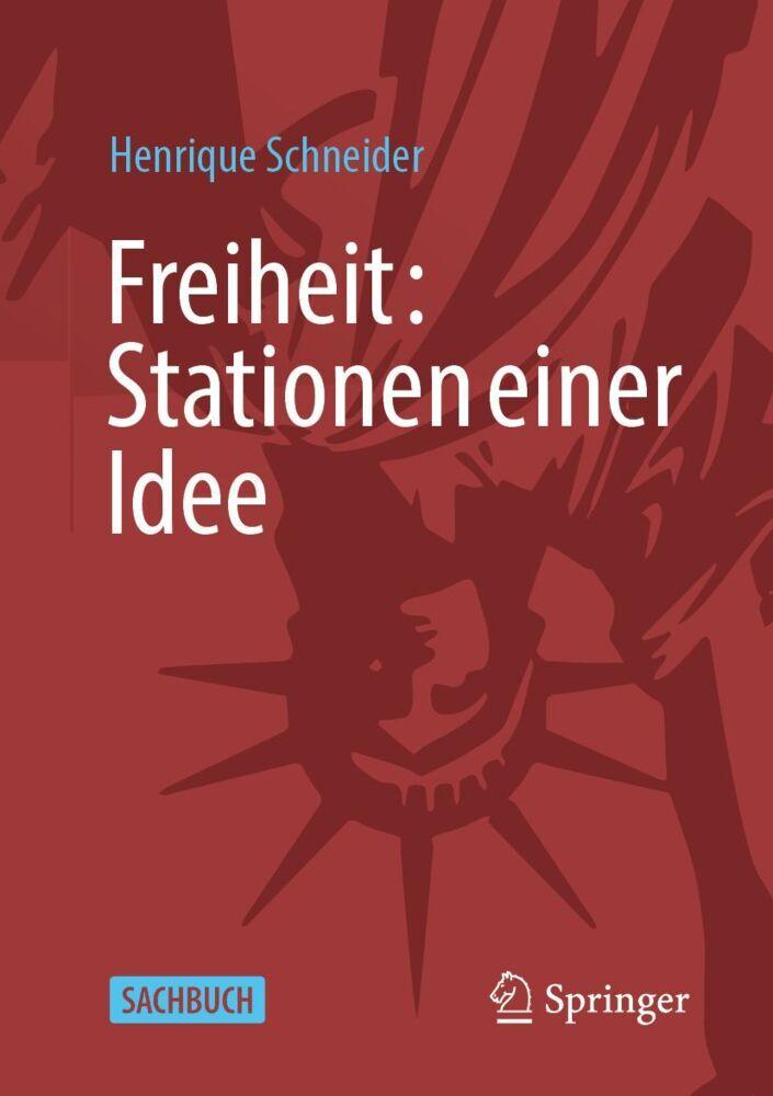 Freiheit: Stationen einer Idee