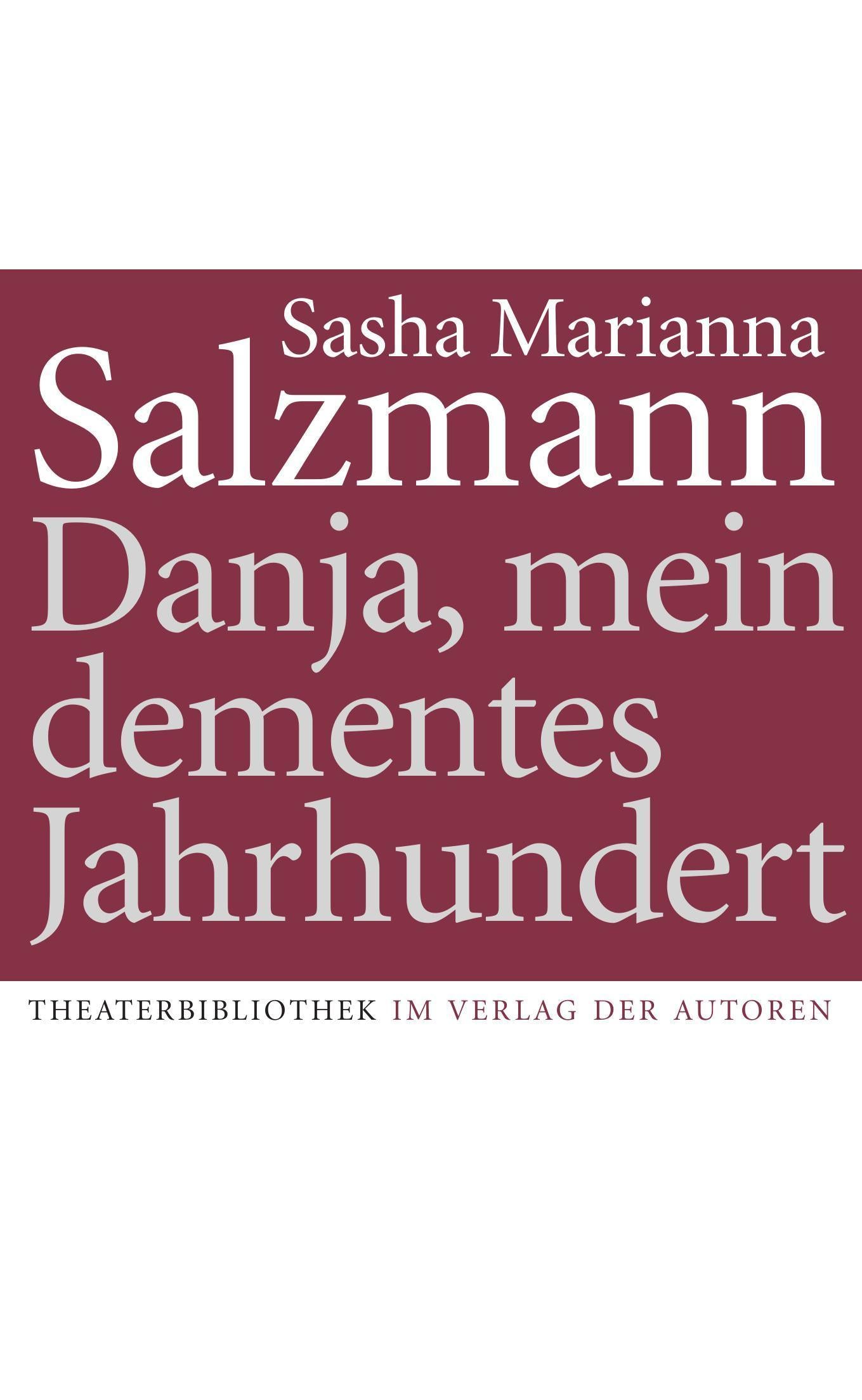Danja, mein dementes Jahrhundert