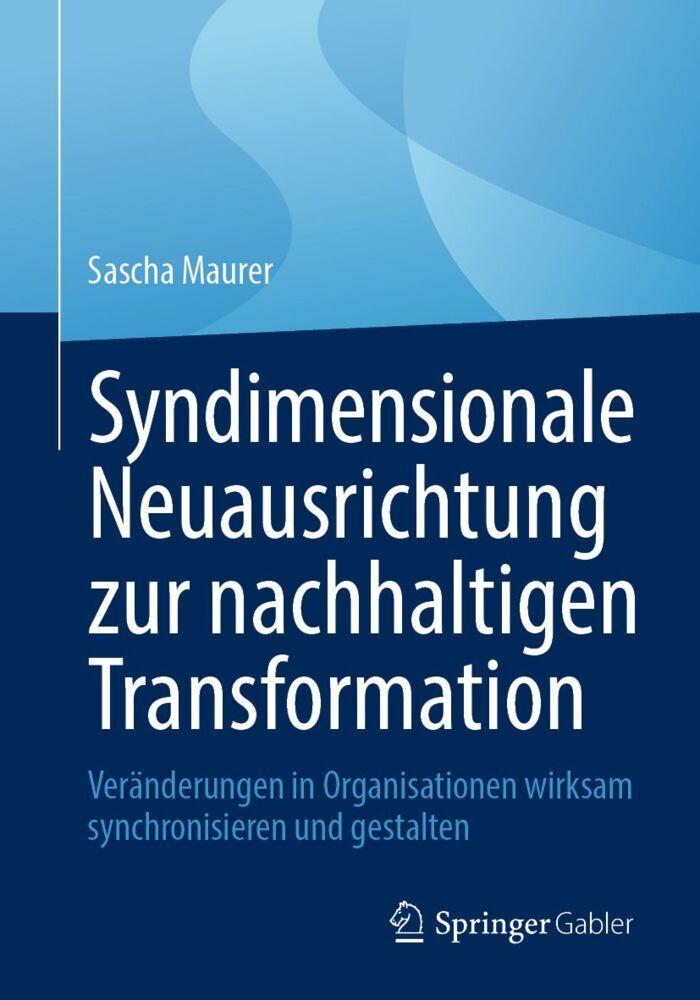 Syndimensionale Neuausrichtung zur nachhaltigen Transformation