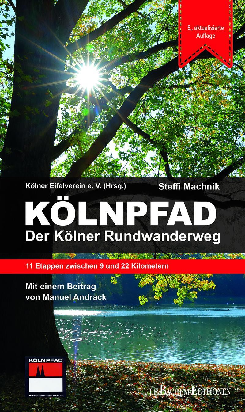Machnik, Steffi/Kölnpfad. Der Kölner Rundwanderweg