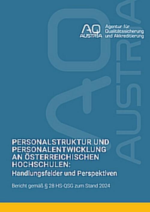 Personalstruktur und Personalentwicklung an österreichischen Hochschulen: Handlungsfelder und Perspektiven
